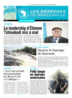 Les Dépêches de Brazzaville : Édition kinshasa du 18 août 2015