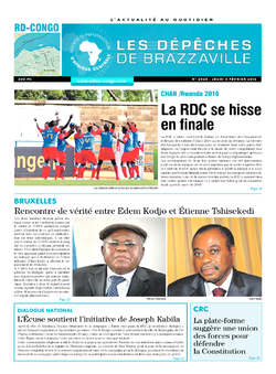 Les Dépêches de Brazzaville : Édition kinshasa du 07 février 2016