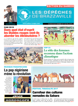 Les Dépêches de Brazzaville : Édition du 6e jour du 18 novembre 2017