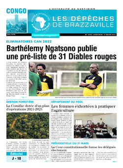 Les Dépêches de Brazzaville : Édition brazzaville du 12 mars 2021