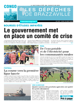 Les Dépêches de Brazzaville : Édition brazzaville du 18 août 2022