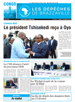 Les Dépêches de Brazzaville : Édition brazzaville du 06 février 2023