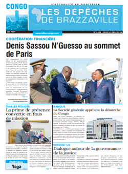 Les Dépêches de Brazzaville : Édition brazzaville du 22 juin 2023