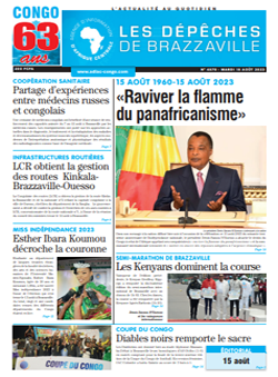 Les Dépêches de Brazzaville : Édition brazzaville du 15 août 2023