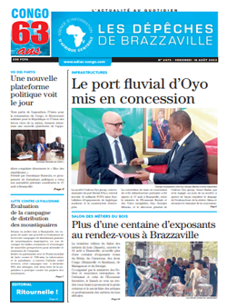 Les Dépêches de Brazzaville : Édition brazzaville du 18 août 2023