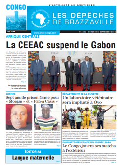 Les Dépêches de Brazzaville : Édition brazzaville du 06 septembre 2023