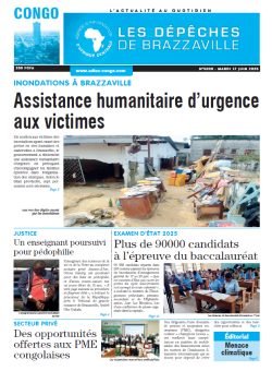 Les Dépêches de Brazzaville : Édition brazzaville du 17 juin 2025