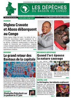 Les Dépêches de Brazzaville : Édition du 6e jour du 28 juin 2025