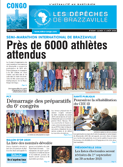 Les Dépêches de Brazzaville : Édition brazzaville du 11 août 2025