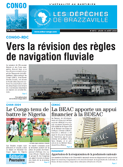 Les Dépêches de Brazzaville : Édition brazzaville du 14 août 2025
